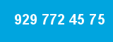 929 772 45 75